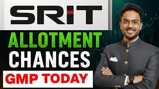 SRIT INDIA IPO Allotment Chances | SRIT INDIA IPO GMP Today