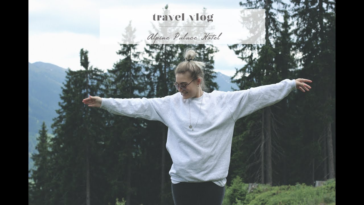 TRAVEL VLOG #2: Alpine Palace Hotel in Saalbach-Hinterglemm / Wellness Hotel Vorstellung