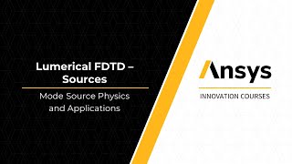 Mode Source in Ansys Lumerical FDTD – Lesson 5, Part 1