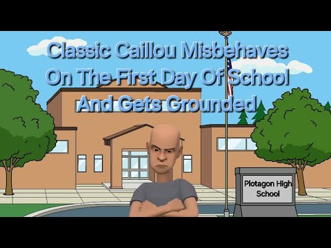 Classic Caillou Misbehaves On The First Day Of School And Gets Grounded ...