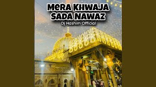 Mera Khwaja Sada Nawaz