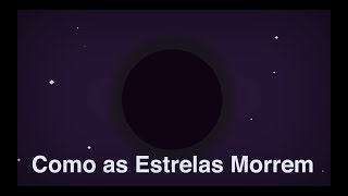 Como as Estrelas Morrem?