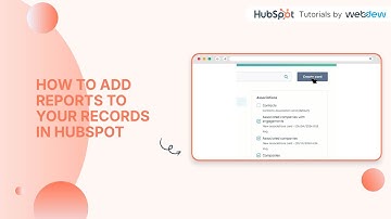 How to add reports to your records in HubSpot