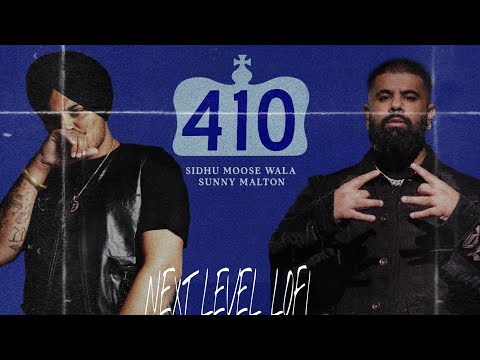410 (OFFICIAL VIDEO) SIDHU MOOSE WALA | SUNNY MALTON  |  Latest  Punjabi LOFI Songs  2024