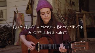 Video thumbnail of "Heather Woods Broderick - A Stilling Wind Live (Acoustic)"