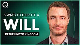 How to Challenge a Will: 5 Grounds for Contesting a Will in England & Wales | Quastels