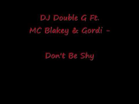 在 YouTube 上观看 DJ DOUBLE G FT.  MC BLAKEY & GORDI - DON'T BE SHY