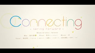 Video thumbnail of "Connecting ✽ Spring Forward [Nico Nico Chorus]"