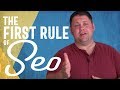 The First Rule of SEO