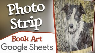 Fore Edge Photo Strip Book Art - Create your own pattern using Google Sheets