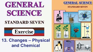 Exercise chapter 13 Changes - Physical and chemical class 7 General science Question answer