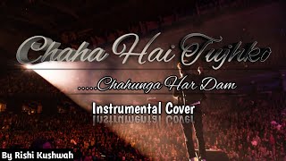 Download Lagu Chaha hai tujhko | Instrumental Cover | Rishi Kushwah