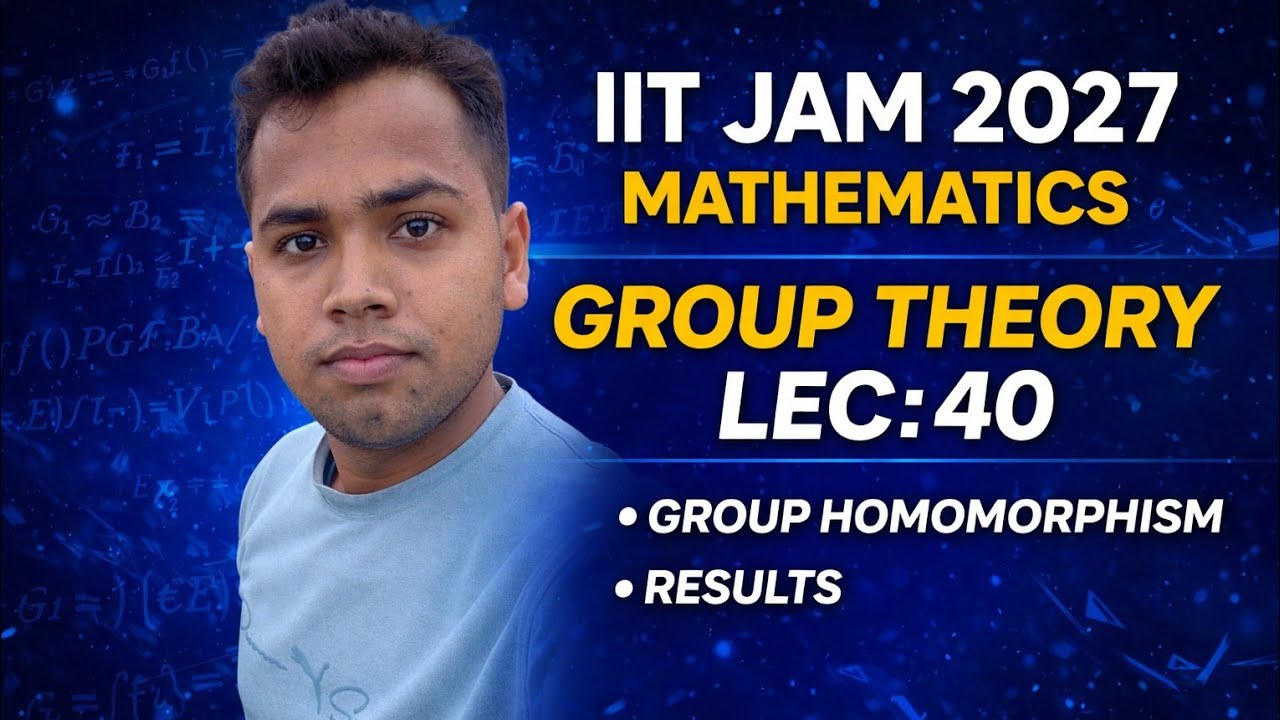 MASTER GROUP HOMOMORPHISM 🔥 | IIT JAM 2027 Mathematics by Umesh Maurya ...