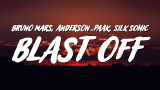 Bruno Mars, Anderson .Paak & Silk Sonic - Blast Off (Lyrics)