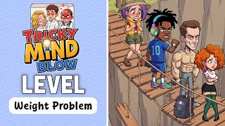 Tricky Mind Blow level 21 | Tricky Mind Blow level Weight Problem walkthrough solution  Update