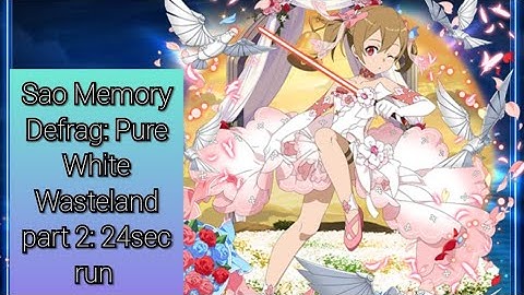 Sao Memory Defrag: Pure White Wasteland part 2: 24sec