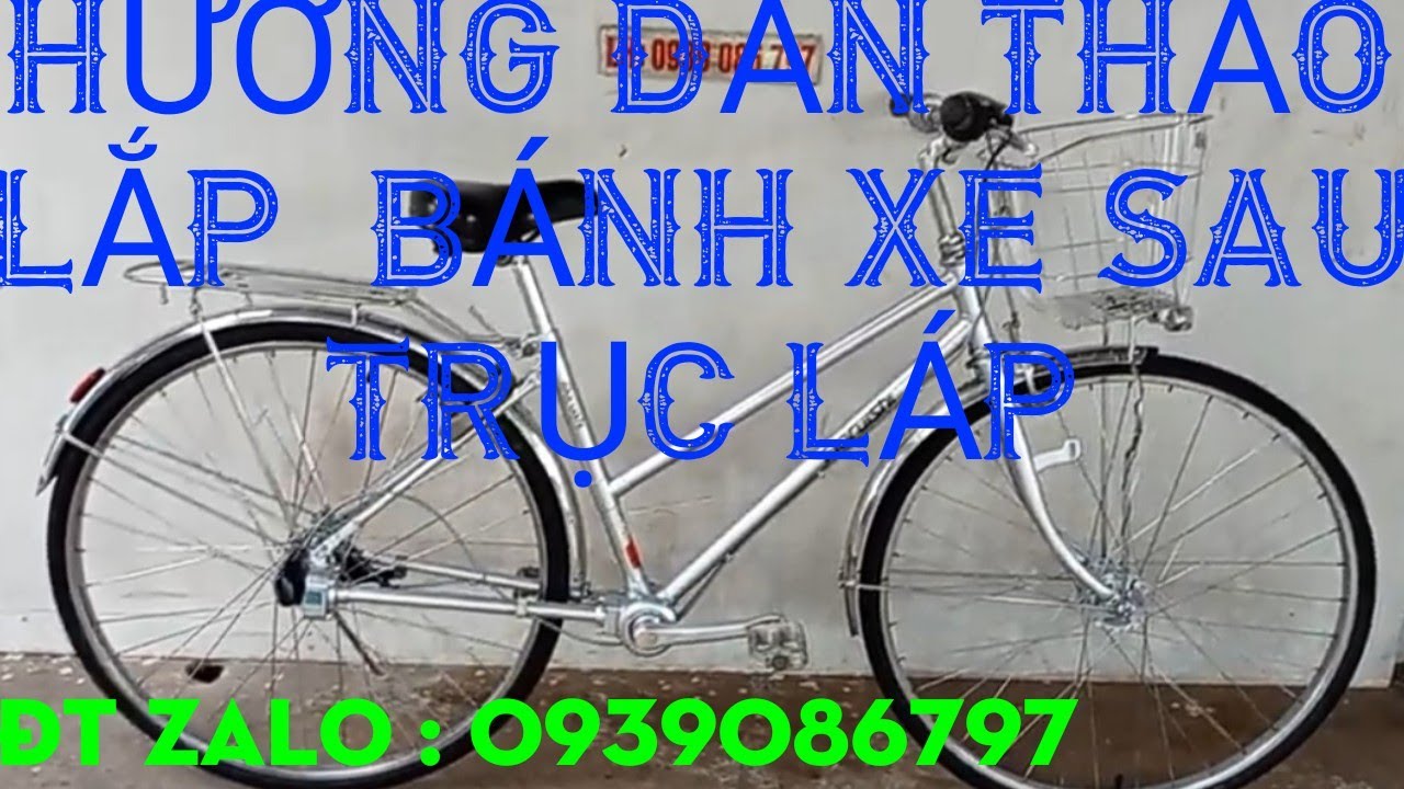 Hướng dẫn trình tự tháo bánh sau xe đạp trục láp để... - youtube