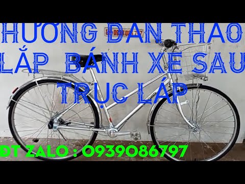 Video Hướng dẫn trình tự tháo bánh sau xe đạp trục láp để... - youtube