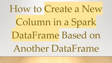 How to Create a New Column in a Spark DataFrame Based on Another DataFrame