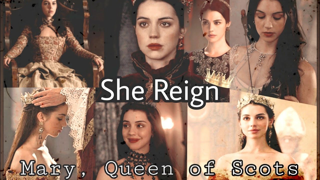 She Reign Mary Queen of Scots YouTube