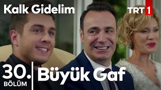 Kız İsteme Sahnesi - Kalk Gidelim 30. Bölüm