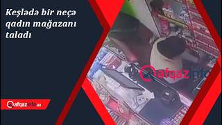 Bakıda qaraçı qadınlar hicab bağlayıb marketi taladı