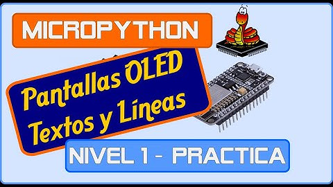 [MicroPython Nivel 1] Practica - OLED Texto y Lineas
