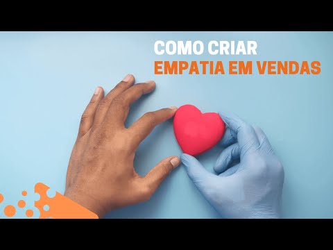 Como Criar Empatia em Vendas