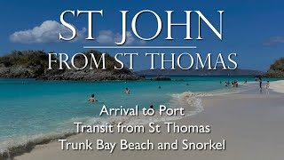 ST JOHN&#39;S:  EXCURSION FROM ST THOMAS TO ST JOHN TO VISIT WORLD TOP 10 TRUNK BAY