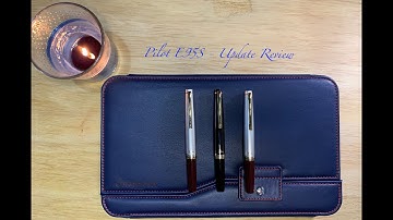Pilot Elite E95S - 6 Month Update & Nib Comparison