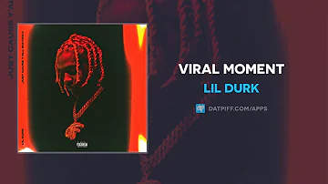 Lil Durk - Viral Moment (AUDIO)