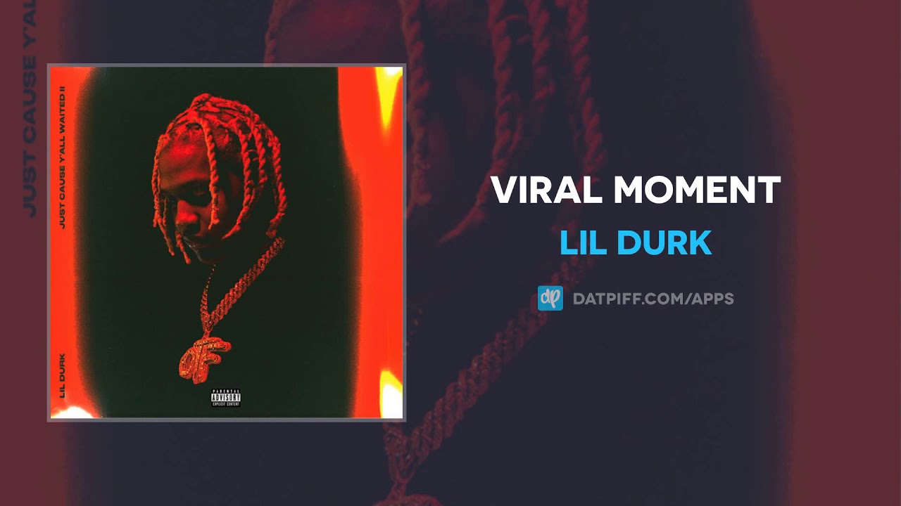 Lil Durk Viral Moment Audio Youtube