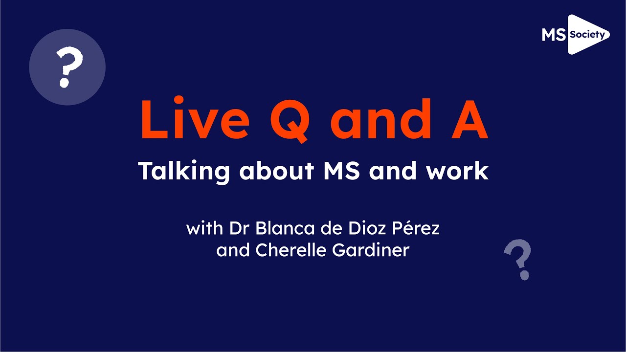 Live Q and A - Talking about MS at Work | MS Society UK