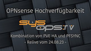 Firewall High Availability - We combine OPNsense HA with Proxmox HA