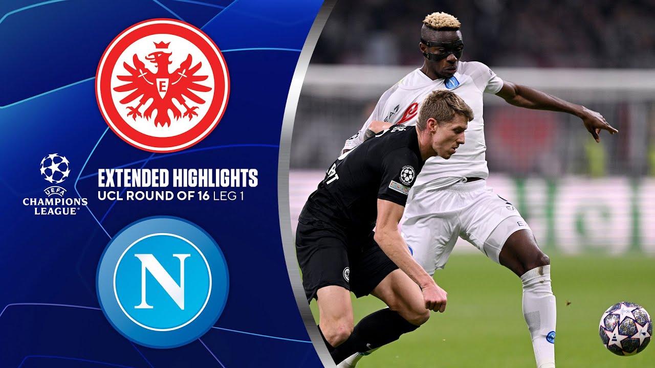 ⁣Eintracht Frankfurt vs. Napoli: Extended Highlights | UCL Round of 16 - Leg 1 | CBS Sports Golazo