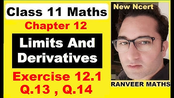 Class 11 Maths Ex.12.1 Q13, Q14 | Limits And Derivatives | New Ncert | Ranveer Maths 11