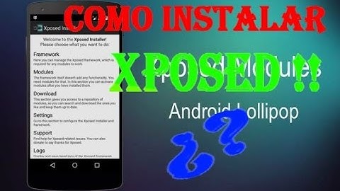 Como instalar Xposed en Android Lollipop 5.0/5.1 y Marshmallow 6.0 | personalizar al máximo android