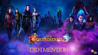 Did I Metion - Descendants 3