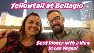 Yellowtail at Bellagio - BEST Dinner with a View in Las Vegas