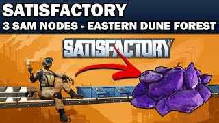Satisfactory 1.0 -  3 SAM Node / Ore Locations - Eastern Dune Forest