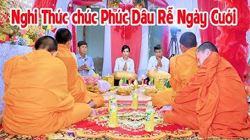 Nghi Thức chúc Phúc Dâu Rễ Ngày Cưới - Đám Cưới Khmer Vĩnh Châu Miền Tây