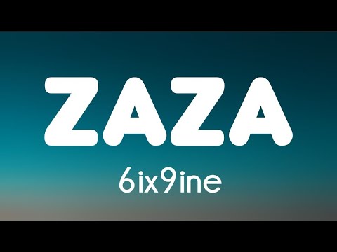 6ix9ine - ZAZA (Lyrics)