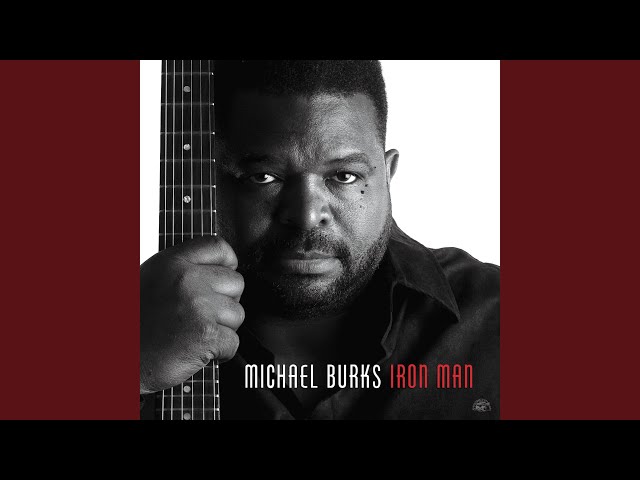 Michael Burks - Ashes In My Ashtray