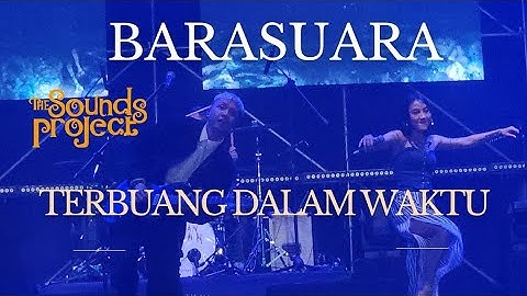 Terbuang Dalam Waktu – BARASUARA Live at The Sounds Project 2025 | OST Sore: Istri dari Masa Depan