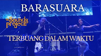 Terbuang Dalam Waktu – BARASUARA Live at The Sounds Project 2025 | OST Sore: Istri dari Masa Depan Terbuang Dalam Waktu – BARASUARA Live at The Sounds Project 2025 | OST Sore: Istri dari Masa Depan