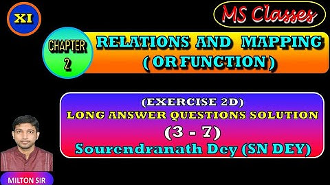 Class XI SN DEY SOLUTIONS |Chapter 2| RELATION AND MAPPING (OR FUNCTION)|Long Answer Type (2D) |