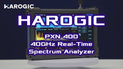 HAROGIC latest PXN 400 40 GHz real time spectrum analyzer