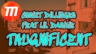 Watch Christ Dillinger Thugnificent feat Lil Darkie video