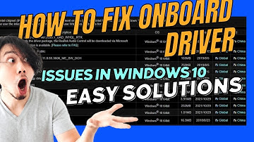 How to Fix Onboard Driver Issues in Windows 10: Easy Solutions