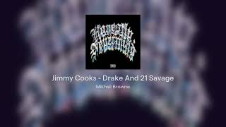Jimmy Cooks - Drake And 21 Savage
